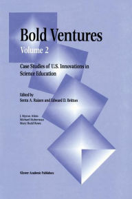 Title: Bold Ventures: Volume 2 Case Studies of U.S. Innovations in Science Education / Edition 1, Author: S. Raizen