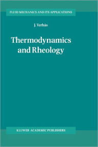 Title: Thermodynamics and Rheology / Edition 1, Author: J. Verhïs