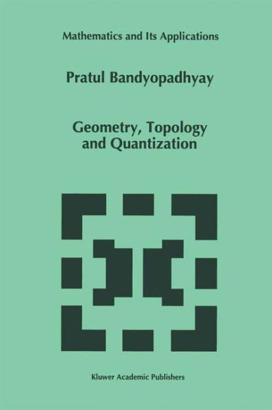 Geometry, Topology and Quantization / Edition 1