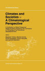 Climates and Societies - A Climatological Perspective: A Contribution on Global Change and Related Problems Prepared by the Commission on Climatology of the International Geographical Union / Edition 1