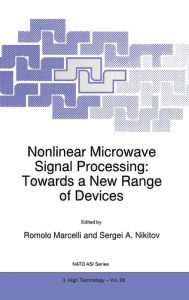 Title: Nonlinear Microwave Signal Processing: Towards a New Range of Devices: Proceedings of the III International Workshop Nonlinear Microwave Magnetic and Magnetooptic Information Processing, Author: R. Marcelli