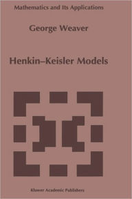 Title: Henkin-Keisler Models / Edition 1, Author: George Weaver