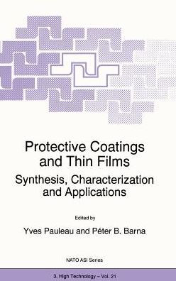 Protective Coatings and Thin Films: Synthesis, Characterization and Applications / Edition 1