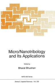 Title: Micro/Nanotribology and Its Applications, Author: Bharat Bhushan