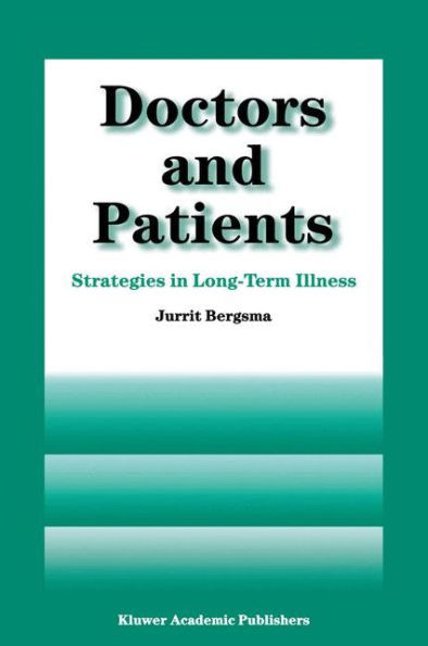Doctors and Patients: Strategies in Long-term Illness / Edition 1