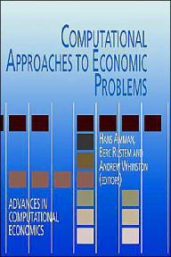 Title: Computational Approaches to Economic Problems / Edition 1, Author: Hans M. Amman