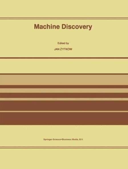 Machine Discovery: Reprinted from Foundations of Science Volume 1, No. 2, 1995/96 / Edition 1