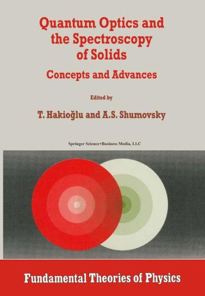 Quantum Optics and the Spectroscopy of Solids: Concepts and Advances / Edition 1