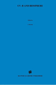 Title: UV-B and Biosphere / Edition 1, Author: Jelte Rozema