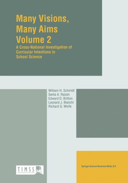 Many Visions, Many Aims: Volume 2: A Cross-National Investigation of Curricular Intensions in School Science / Edition 1