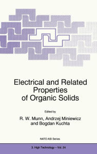 Title: Electrical and Related Properties of Organic Solids, Author: R.W. Munn