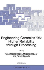 Title: Engineering Ceramics '96: Higher Reliability through Processing / Edition 1, Author: G.N. Babini