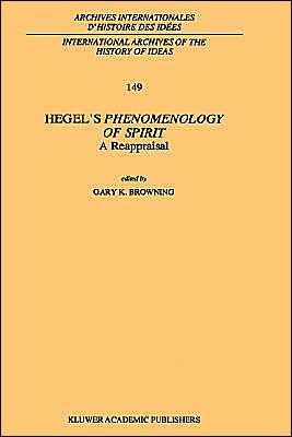 Hegel's Phenomenology of Spirit: A Reappraisal / Edition 1