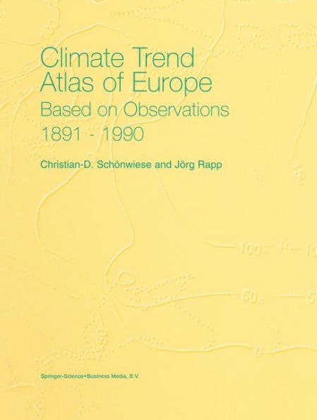 Climate Trend Atlas of Europe Based on Observations 1891-1990 / Edition 1