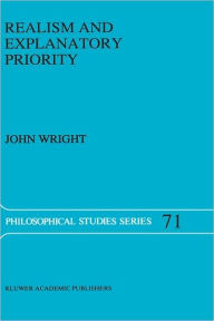 Title: Realism and Explanatory Priority, Author: J. Wright