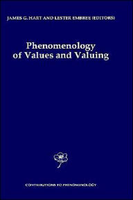 Title: Phenomenology of Values and Valuing / Edition 1, Author: J.G. Hart