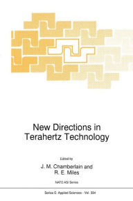 Title: New Directions in Terahertz Technology / Edition 1, Author: J.M. Chamberlain