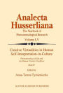 Creative Virtualities in Human Self-Interpretation-in-Culture: Phenomenology of Life and the Human Creative Condition (Book IV) / Edition 1