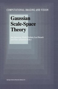 Title: Gaussian Scale-Space Theory / Edition 1, Author: Jon Sporring