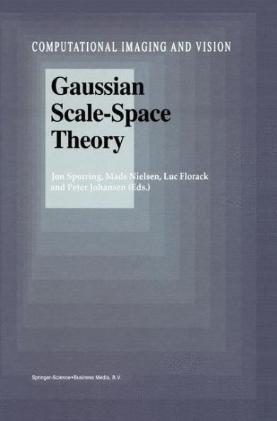 Gaussian Scale-Space Theory / Edition 1