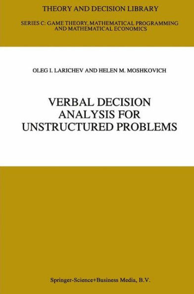 Verbal Decision Analysis for Unstructured Problems / Edition 1