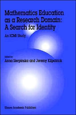 Mathematics Education as a Research Domain: A Search for Identity: An ICMI Study / Edition 1