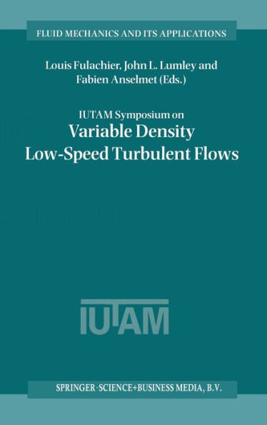 IUTAM Symposium on Variable Density Low-Speed Turbulent Flows