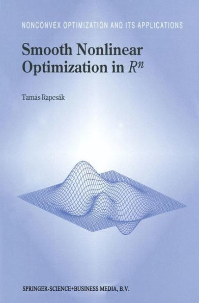 Smooth Nonlinear Optimization in Rn / Edition 1