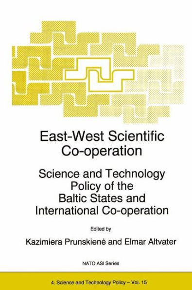 East-West Scientific Co-operation: Science and Technology Policy of the Baltic States and International Co-operation / Edition 1