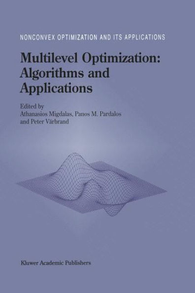 Multilevel Optimization: Algorithms and Applications / Edition 1