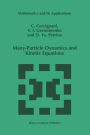 Many-Particle Dynamics and Kinetic Equations / Edition 1