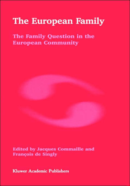 The European Family: The Family Question in the European Community / Edition 1