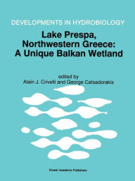 Title: Lake Prespa, North-Western Greece: A Unique Balkan Wetland, Author: Alain J Crivell