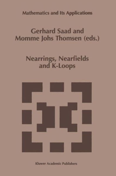 Nearrings, Nearfields and K-Loops: Proceedings of the Conference on Nearrings and Nearfields, Hamburg, Germany, July 30-August 6,1995 / Edition 1