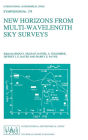 New Horizons from Multi-Wavelength Sky Surveys: Proceedings of the 179th Symposium of the International Astronomical Union, Held in Baltimore, U.S.A., August 26-30, 1996 / Edition 1