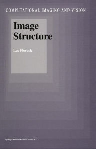 Title: Image Structure / Edition 1, Author: Luc Florack