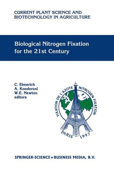 Biological Nitrogen Fixation for the 21st Century: Proceedings of the 11th International Congress on Nitrogen Fixation, Institut Pasteur, Paris, France, July 20-25 1997 / Edition 1