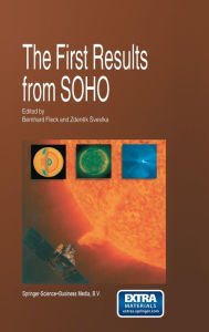 Title: The First Results from SOHO / Edition 1, Author: Bernhard Fleck
