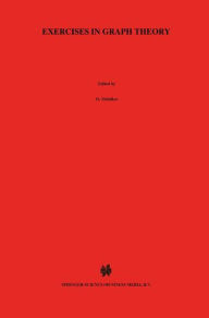 Title: Exercises in Graph Theory / Edition 1, Author: O. Melnikov