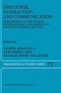 Discourse, Interaction and Communication: Proceedings of the Fourth International Colloquium on Cognitive Science (ICCS-95) / Edition 1