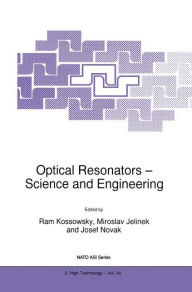 Title: Optical Resonators - Science and Engineering / Edition 1, Author: R. Kossowsky