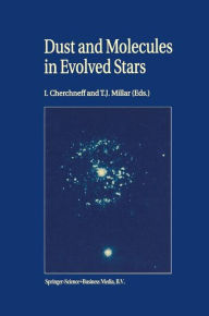 Title: Dust and Molecules in Evolved Stars: Proceedings of an International Workshop held at UMIST, Manchester, United Kingdom, 24-27 March, 1997 / Edition 1, Author: I. Cherchneff