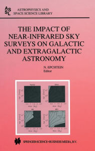 Title: The Impact of Near-Infrared Sky Surveys on Galactic and Extragalactic Astronomy, Author: Euroconference on Near-Infrared Surveys