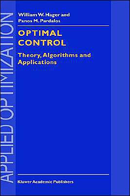 Optimal Control: Theory, Algorithms, and Applications / Edition 1