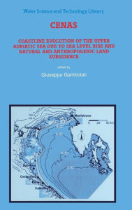 Title: CENAS: Coastline Evolution of the Upper Adriatic Sea due to Sea Level Rise and Natural and Anthropogenic Land Subsidence, Author: Giuseppe Gambolati