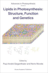 Title: Lipids in Photosynthesis: Structure, Function and Genetics / Edition 1, Author: Paul-Andrï Siegenthaler