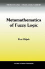 Metamathematics of Fuzzy Logic / Edition 1