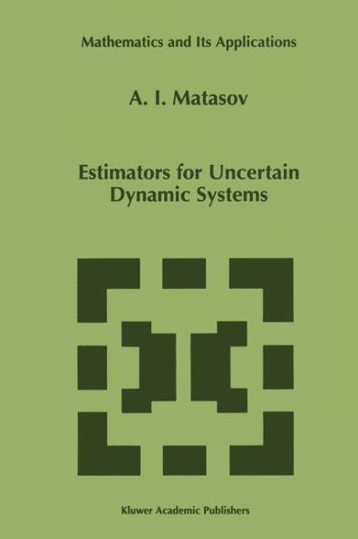 Estimators for Uncertain Dynamic Systems / Edition 1