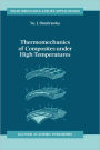 Thermomechanics of Composites under High Temperatures