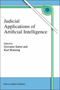 Title: Judicial Applications of Artificial Intelligence / Edition 1, Author: Giovanni Sartor